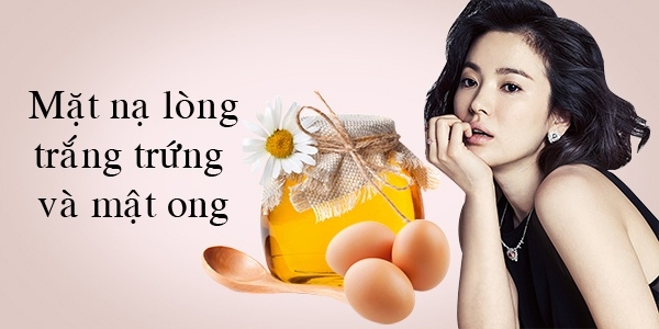 Mặt nạ mật ong và lòng trắng trứng là bí quyết căng da mặt của diễn viên xinh đẹp Song Hye Kyo